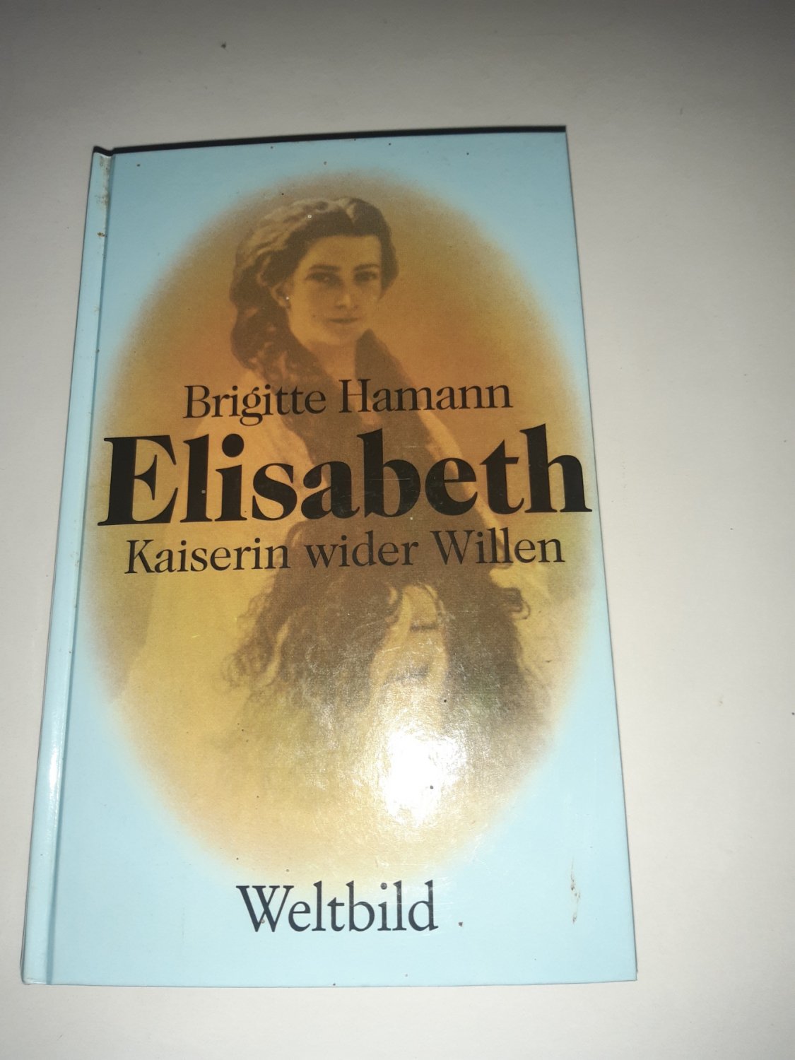 Elisabeth Kaiserin wider Willen“ – Bücher gebraucht
